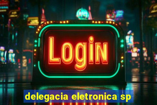 delegacia eletronica sp